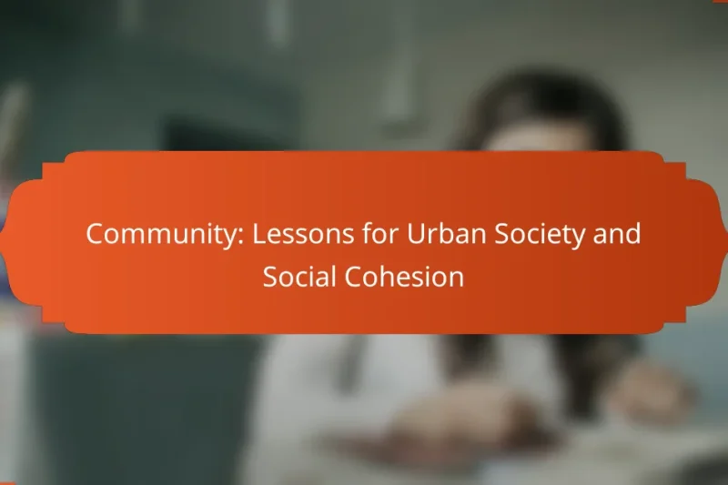 Community: Lessons for Urban Society and Social Cohesion