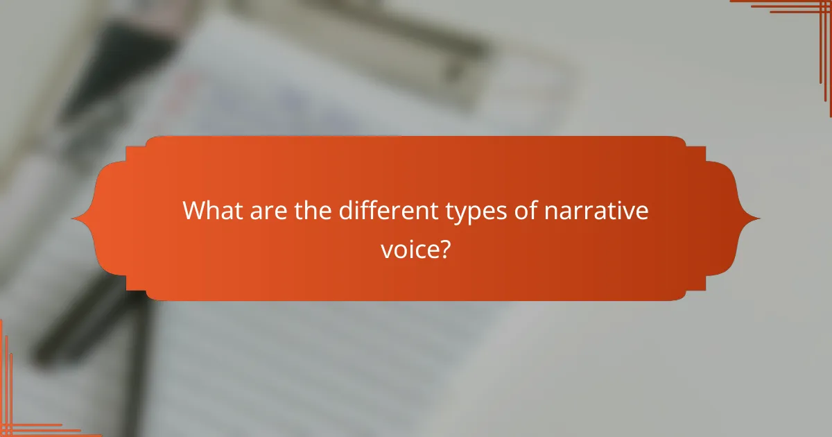 What are the different types of narrative voice?