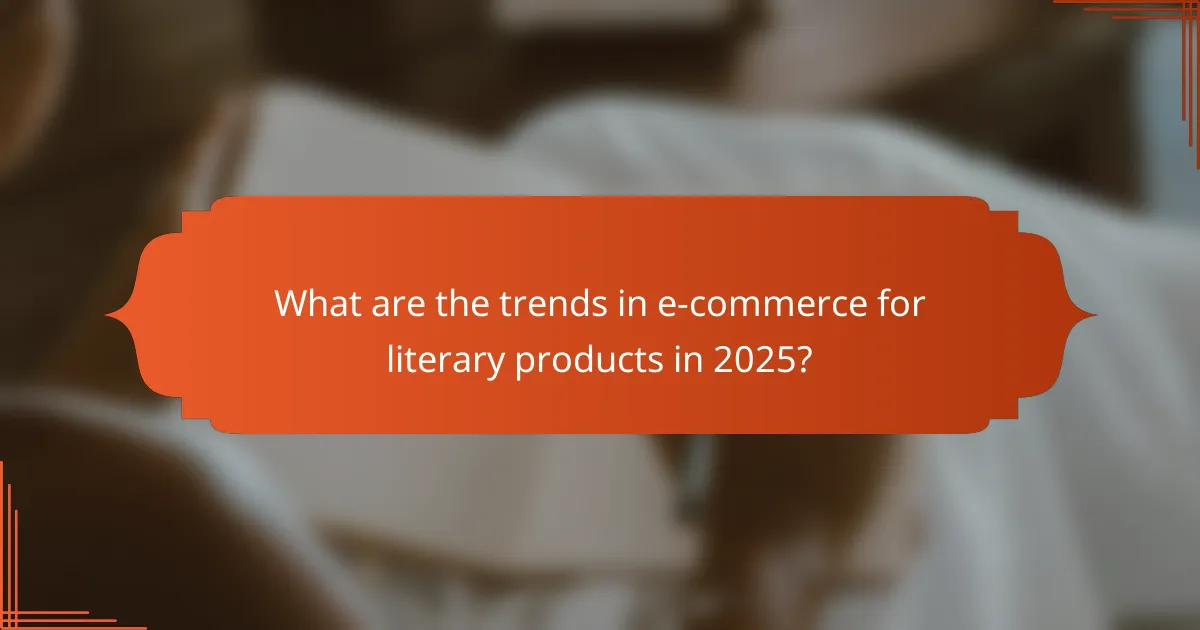 What are the trends in e-commerce for literary products in 2025?